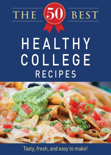 The 50 Best Healthy College Recipes - Adams Media