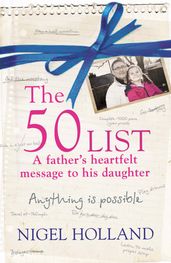 The 50 List  A Father s Heartfelt Message to his Daughter: Anything Is Possible
