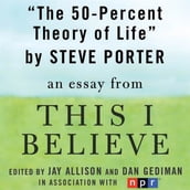 The 50-Percent Theory of Life