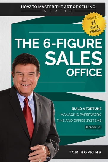 The 6-Figure Sales Office - Tom Hopkins