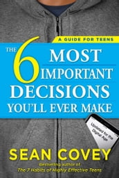 The 6 Most Important Decisions You ll Ever Make