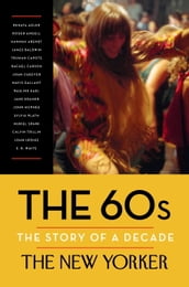 The 60s: The Story of a Decade