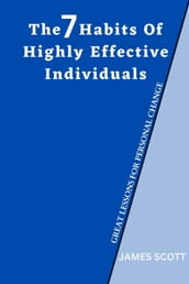 The 7 Habits Of Highly Effective Individuals