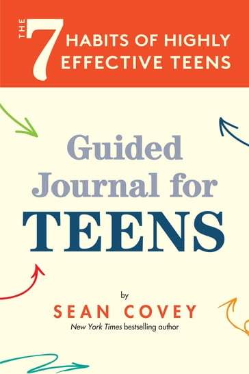 The 7 Habits of Highly Effective Teens - Sean Covey