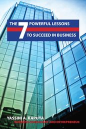 The 7 Powerful Lessons to Succeed in Business
