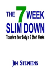 The 7 Week Slim Down