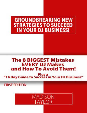 The 8 Biggest Mistakes Every DJs Makes And How To Avoid Them - Madison Taylor