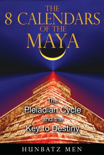 The 8 Calendars of the Maya - Hunbatz Men