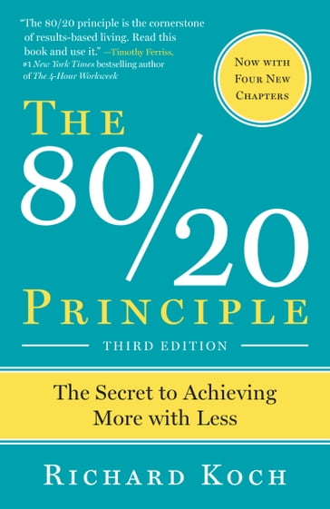 The 80/20 Principle, Third Edition - Richard Koch