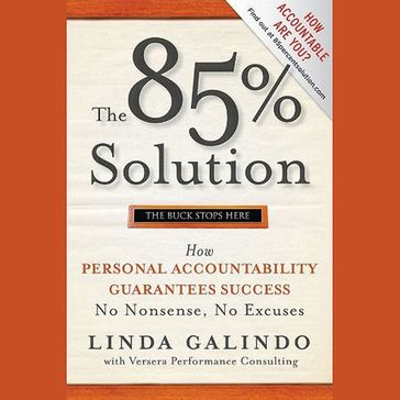 The 85% Solution - Linda Galindo - Versera Performance Consulting