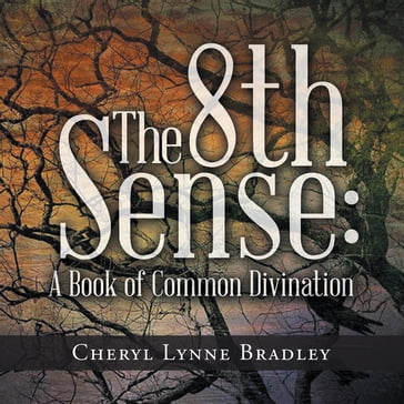The 8Th Sense: - Cheryl Lynne Bradley