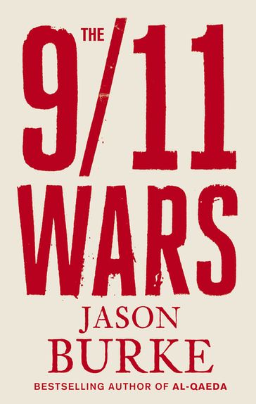 The 9/11 Wars - Jason Burke