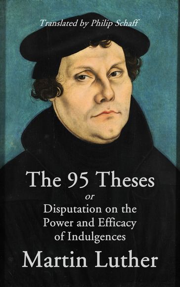 The 95 Theses - Martin Luther