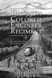 The 95Th Colored Engineer Regiment