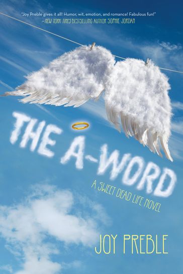 The A-Word: A Sweet Dead Life Novel - Joy Preble