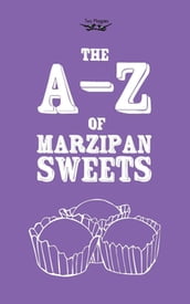 The A-Z of Marzipan Sweets