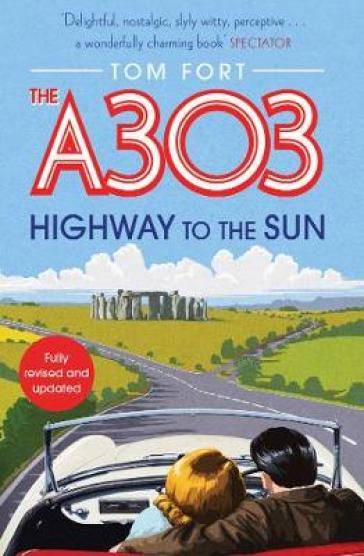 The A303 - Tom Fort