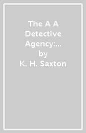 The A&A Detective Agency: The Fairfleet Affair