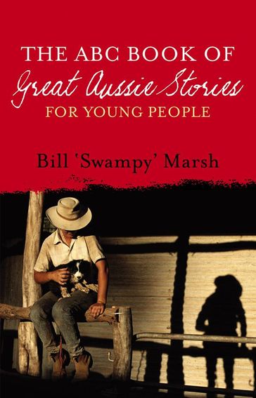 The ABC Book of Great Aussie Stories - Bill Marsh