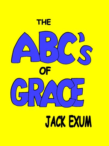 The ABC's of Grace - Jack Exum