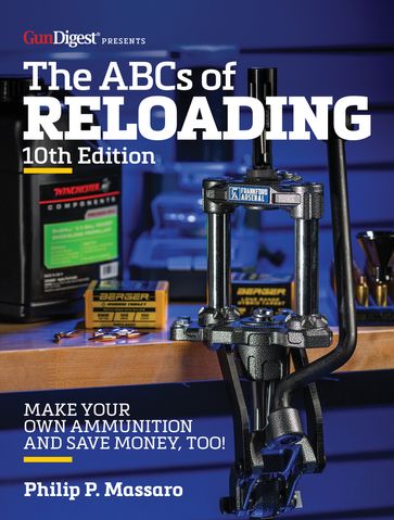 The ABC's of Reloading, 10th Edition - Philip Massaro