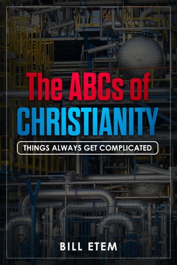 The ABCs of Christianity - Bill Etem
