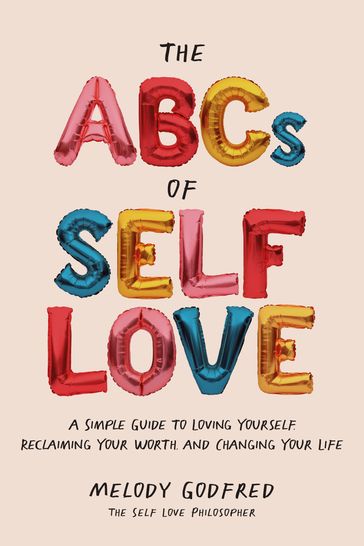 The ABCs of Self Love - Melody Godfred