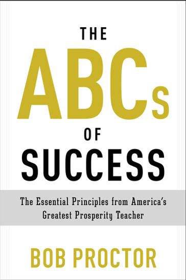 The ABCs of Success - Bob Proctor