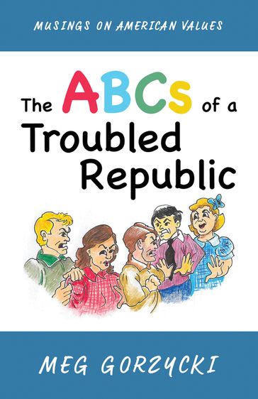 The ABCs of a Troubled Republic - Meg Gorzycki