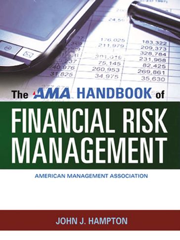 The AMA Handbook of Financial Risk Management - John Hampton