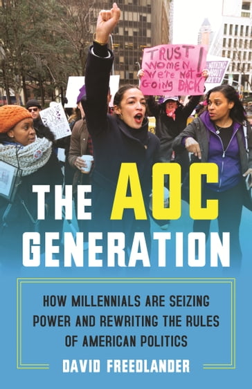 The AOC Generation - David Freedlander