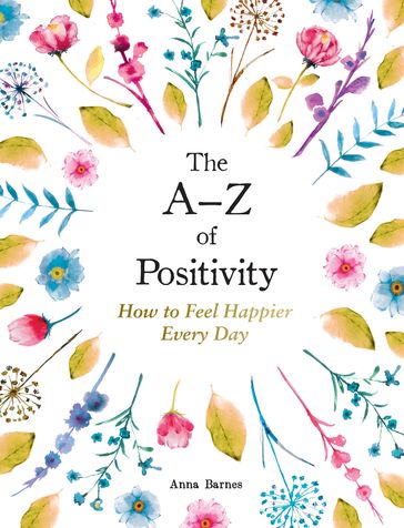 The AZ of Positivity - Anna Barnes