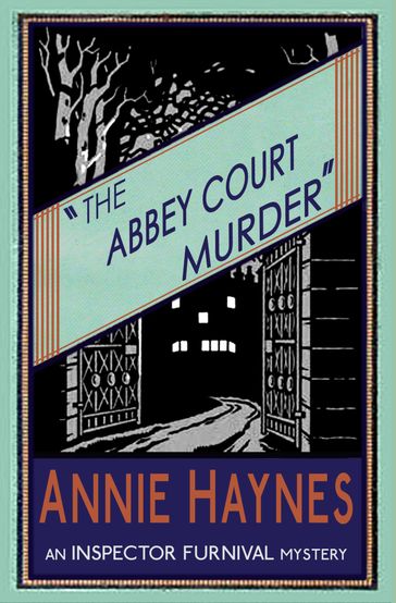 The Abbey Court Murder - Annie Haynes