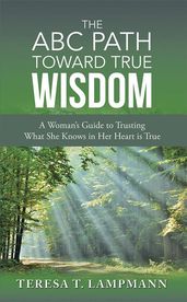 The Abc Path Toward True Wisdom