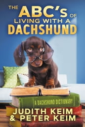 The Abc S of Living With A Dachshund