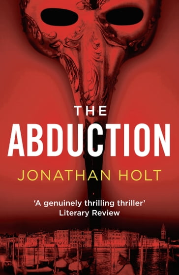 The Abduction - Jonathan Holt