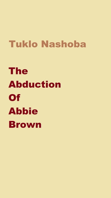 The Abduction of Abbie Brown - Tuklo Nashoba