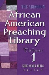 The Abingdon African American Preaching Library