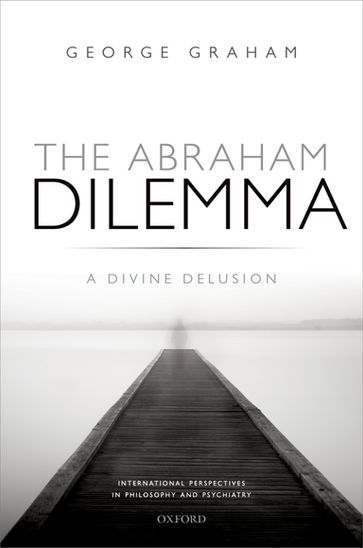 The Abraham Dilemma - George Graham