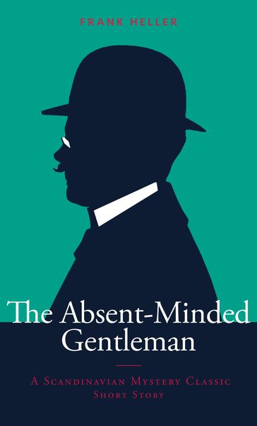 The Absent-Minded Gentleman - Frank Heller