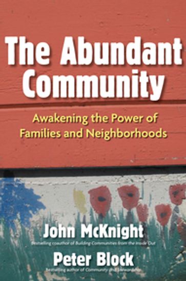 The Abundant Community - John McKnight - Peter Block