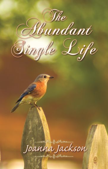 The Abundant Single Life - Joanna Jackson