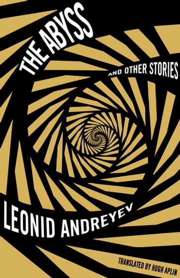 The Abyss and Other Stories - Leonid Andreyev