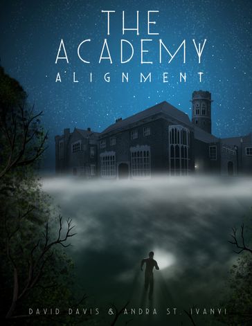 The Academy : Alignment - Andra St. Ivanyi - David Davis