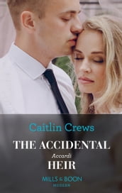 The Accidental Accardi Heir (The Outrageous Accardi Brothers, Book 2) (Mills & Boon Modern)