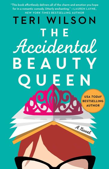 The Accidental Beauty Queen - Teri Wilson