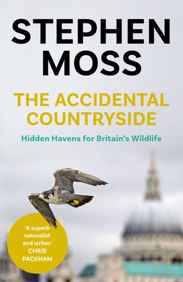 The Accidental Countryside - Stephen Moss