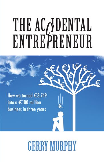 The Accidental Entrepreneur - Gerry Murphy