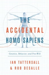 The Accidental Homo Sapiens