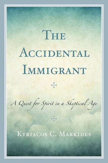 The Accidental Immigrant - Kyriacos C. Markides